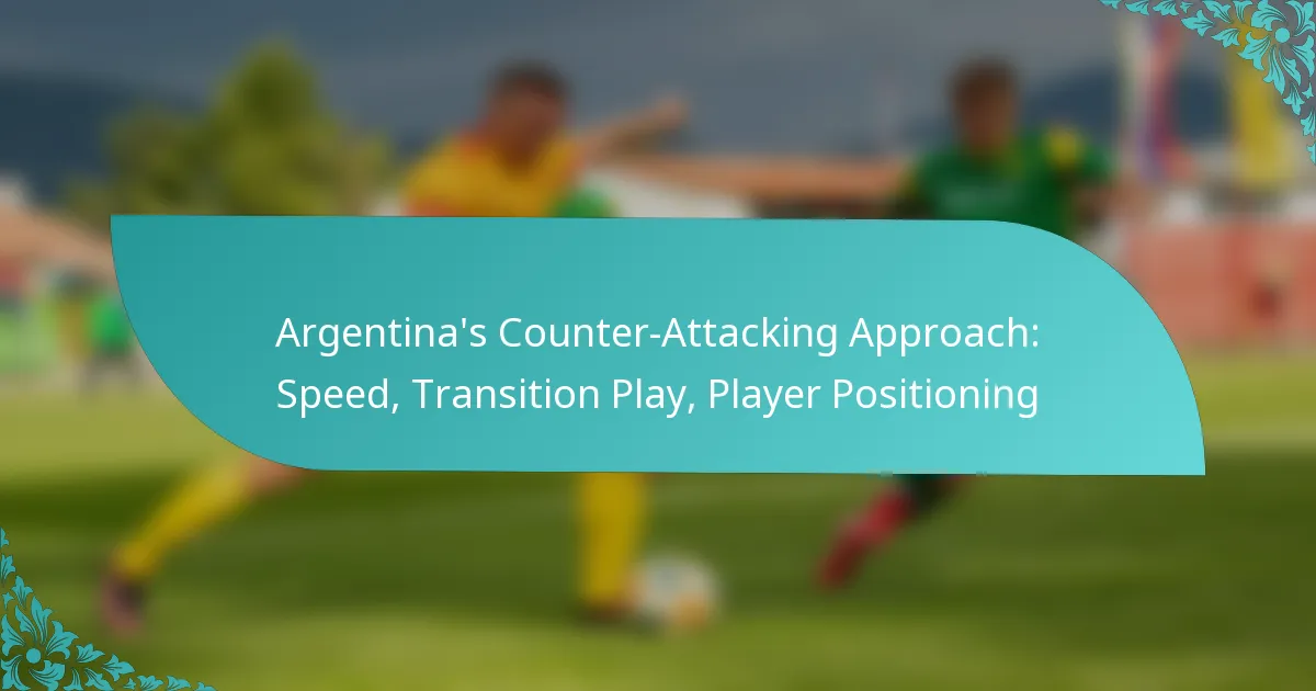 featured-image-argentinas-counter-attacking-approach-speed-transition-play-player-positioning