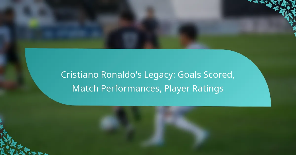 featured-image-cristiano-ronaldos-legacy-goals-scored-match-performances-player-ratings