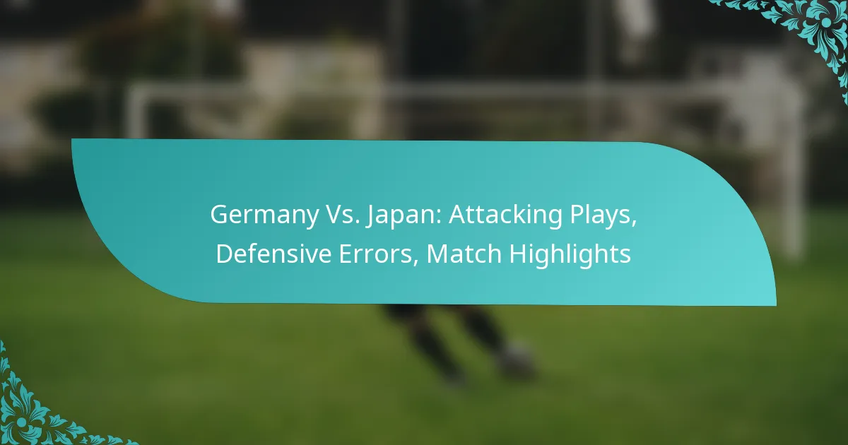 featured-image-germany-vs.-japan-attacking-plays-defensive-errors-match-highlights