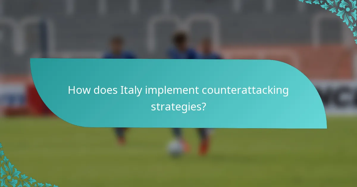 How does Italy implement counterattacking strategies?