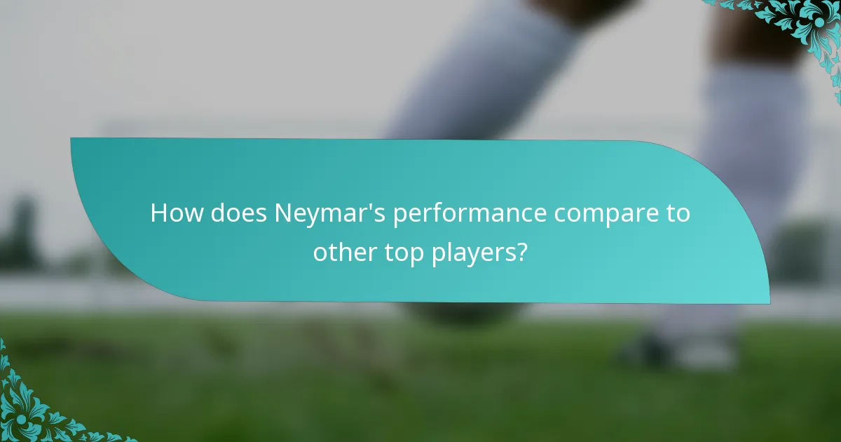 How does Neymar's performance compare to other top players?
