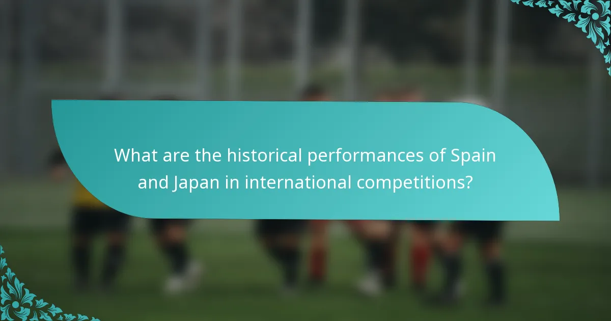 What are the historical performances of Spain and Japan in international competitions?